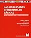 Las Habilidades Atencionales Basicas: Pilares Fundamentales de la Comunicacion Efectiva (Spanish Edition)