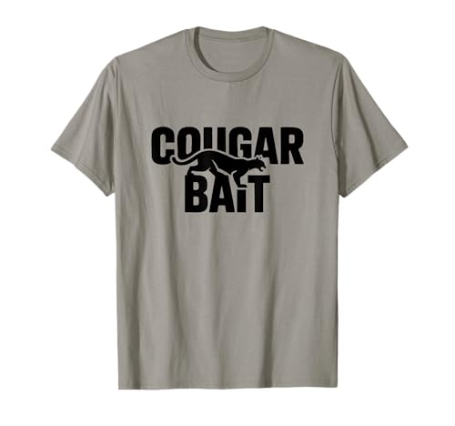 Cougar Bait Funny Older Married Lady Lover T-Shirt