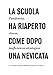 La Scuola Ha Riaperto Come Dopo Una Nevicata. Pandemia, Classe, Inefficienza Strategica. Ediz. Illustrata - 3