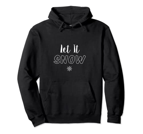 Copo de nieve Let It Snow Sudadera con Capucha