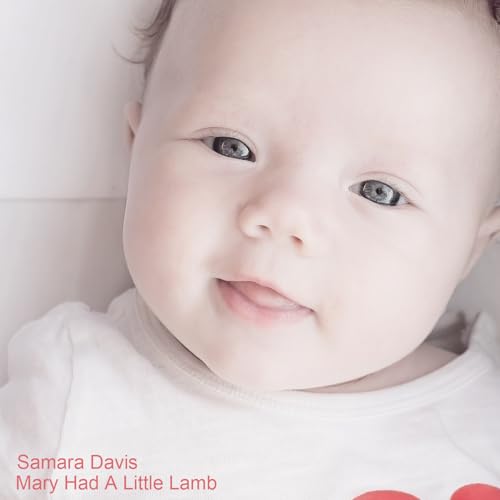 Mary Had A Little Lamb by Samara Davis on Amazon Music - Amazon.com