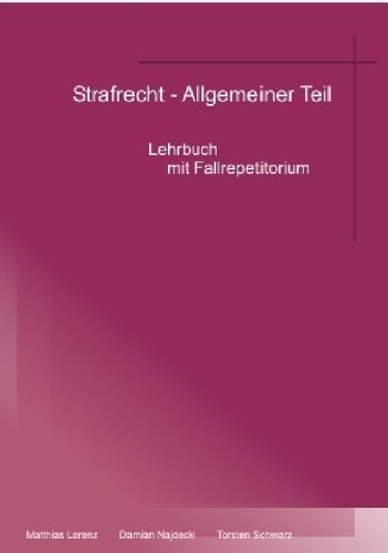 Strafrecht - Allgemeiner Teil. Lehrbuch mit Fallrepetitorium
