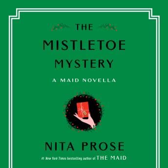 Mistletoe Mystery: A Maid Novella - Nita Prose