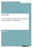 Die Theologie Des Buches. Eine Exegetische Untersuchung Zu Psalm 69,29 3668325952 Book Cover