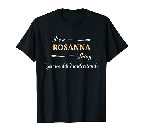 Es una cosa de ROSANNA, no entenderías | Nombre de regalo - Camiseta
