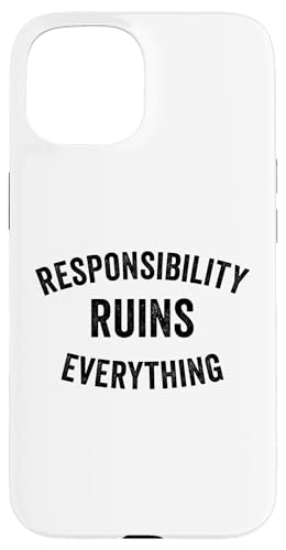 Sarcasm Responsibility Ruins Everything Funny �����Y �X�}�z�P�[�X iPhone 15 �p