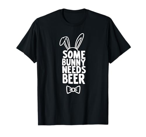 Funny Easter Tee Men Some Bunny Needs Beer Happy Easter Day T-Shirt
