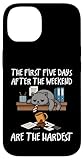 First Five Days Grumpy Work Cat Office Humor
