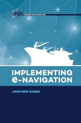 IMPLEMENTING E-NAVIGATION (Technology and Applications) view 2