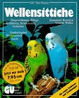 Wellensittiche. Sonderausgabe. Artgerechte Haltung und Zucht 3774239169 Book Cover
