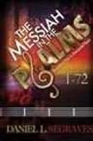 The Messiah in the Psalms: Discovering Christ in Unexpected Places 1567227066 Book Cover