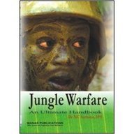 Jungle Warfare: An Ultimate Handbook Hardcover – 1 January 2012