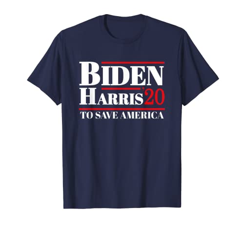 Biden Harris To Save America | Biden Harris 2020 T-Shirt