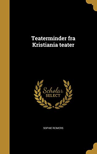 Teaterminder fra Kristiania teater (Norwegian Edition)