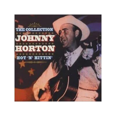 Hot N Hittin Johnny Horotn Col