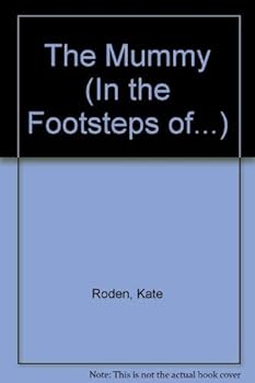 Paperback The Mummy (In the Footsteps Of...) Book