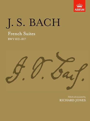 J.S. BACH: FRENCH SUITES (ABRSM)