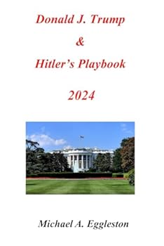 Paperback Donald J. Trump and Hitler's Playbook 2024 Book