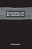 Retroactivity and the Common Law