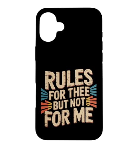 Rules For Thee But Not For Me �\���̃A�h�o�C�X - �X�}�z�P�[�X iPhone 16 Plus �p