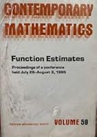 Function Estimates: Proceedings of a Conference Held July 28-August 3, 1985 (Contemporary Mathematics) 0821850628 Book Cover