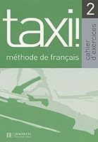 Taxi!: Cahier D'Exercices 2 2011552389 Book Cover