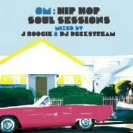 DJ DECKSTREAM J BOOGIE - Om: Hip Hop Soul Sessions - CD