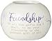 Price comparison product image Said with sentiment Ceramic Tealight Candle Holder - Friendship,One size