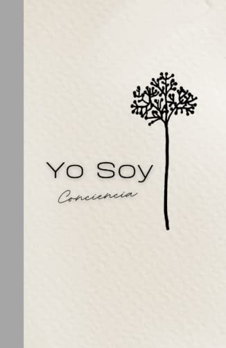 YO SOY CONCIENCIA (Spanish Edition)