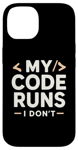 My Code Runs I Don't | �R�[�f�B���O�W���[�N �ʔ����\�t�g�E�F�A�G���W�j�A �X�}�z�P�[�X iPhone 14 �p