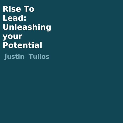 Rise to Lead Audiolibro Por Justin Tullos arte de portada