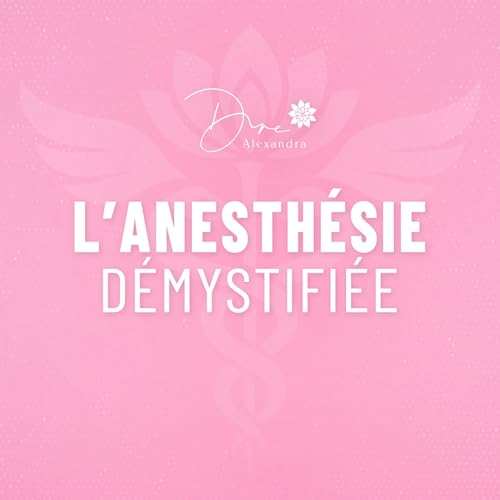 Chirurgies, c&eacute;sariennes, &eacute;pidurales : comprendre l&rsquo;anesth&eacute;sie avec le Dr. Nadeau-Vall&eacute;e