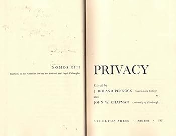 Privacy, Nomos XIII: Yearbook of the American Society for Political and Legal Philosophy -- First 1st Edition