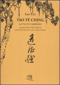 Télécharger Tao Te Ching. La via in cammino. Trascrizione fonetica e testo cinese a fronte Livre PDF Gratuit