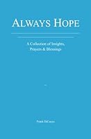 Always Hope : A Collection of Insights, Prayers, and Blessings 1481196278 Book Cover