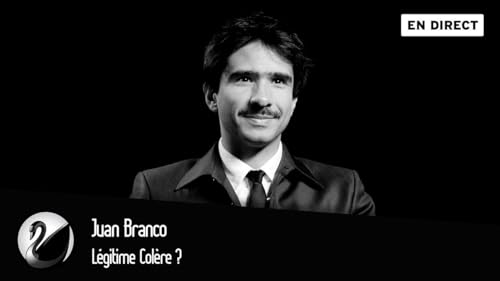 Juan Branco : L&eacute;gitime Col&egrave;re ?