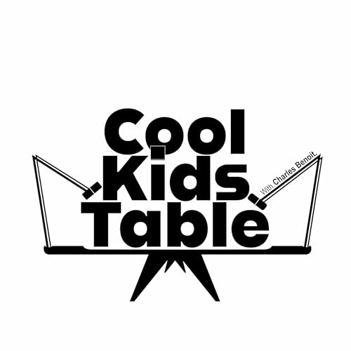 Cool Kids Table Podcast Por Charles Benoit arte de portada