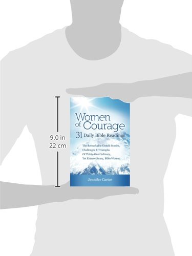 Women of Courage: 31 Daily Devotional Bible Readings - The Remarkable Untold Stories, Challenges & Triumphs Of Thirty-One Ordinary, Yet Extraordinary, Bible Women - Image 3