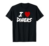I Heart (Love) Diners Restaurant Cuisine américaine T-Shirt