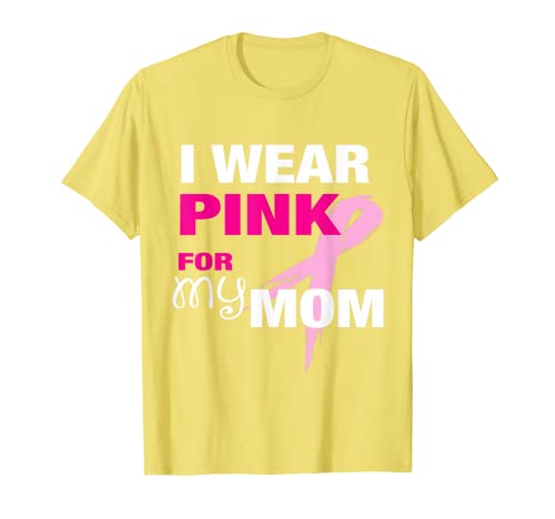 Camiseta I Wear Pink for my Mom Camiseta de concientización sobre el cáncer de mama Camiseta