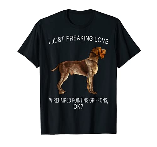 I Just Freaking Love Wirehaired Pointing Griffons Ok? Dog T-Shirt, Black