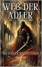 Explore Ebook Summary Weg der Adler: Der Schwur des Assassinen (German Edition) Detailed Review Kindle & Audio Preview Must Read
