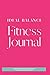 Ideal Balance Fitness Journal
