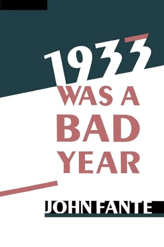 1933 Was A Bad Year: A Depression-Era Coming-of-Age Story―Trapped Between Father and Dreams