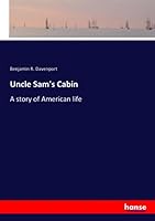 Uncle Sam's Cabin: A story of American life 3337923364 Book Cover