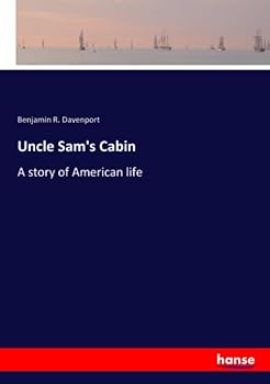 Uncle Sam's Cabin: A story of American life