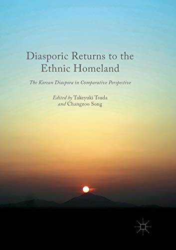 Diasporic Returns to the Ethnic Homeland: The Korean Diaspora in Comparative Perspective