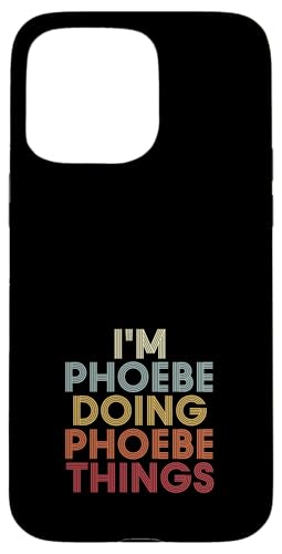 Phoebe Name Phoebe Personalized Name First Given �X�}�z�P�[�X iPhone 15 Pro Max �p