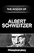 The Wisdom of Albert Schweitzer