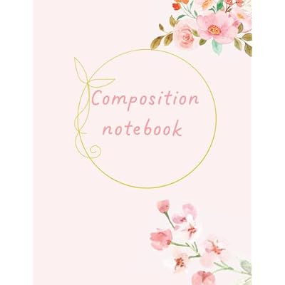 Composition notebook: Composition Notebook College Ruled: floral pink | Cute Garden Aesthetic Journal For Girls, Teens, Women | Wide Lined with 120 pages soft paperback